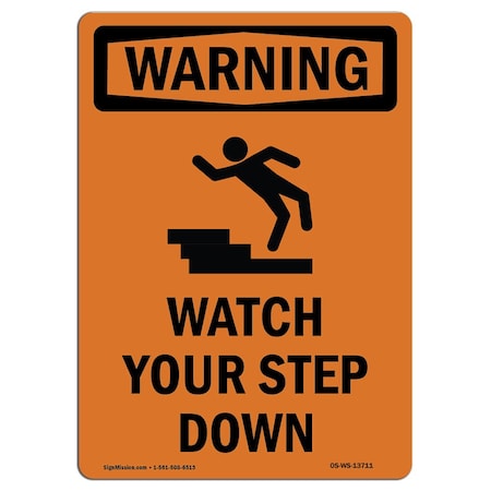 OSHA WARNING Sign, Watch Your Step Down W/ Symbol, 14in X 10in Decal
